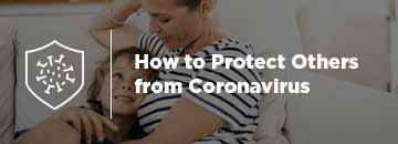 How To: Steps to Protect Others From Coronavirus